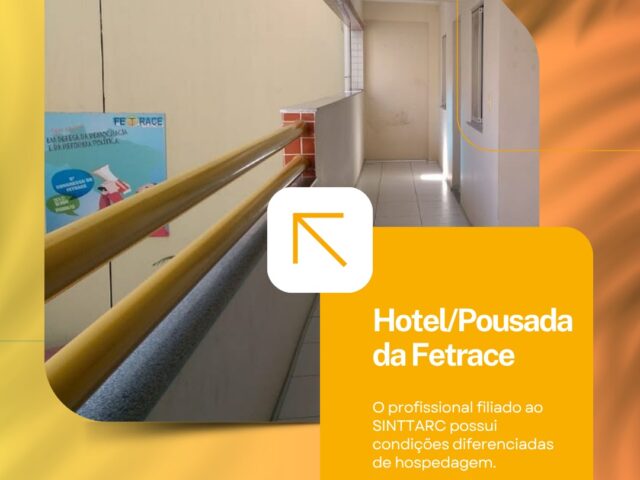 Sinttarc tem parceria com o Hotel/Pousada da Fetrace em Fortaleza